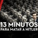 13 minutos para matar a Hitler